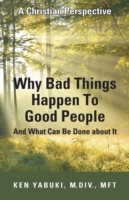 Why Bad Things Happen To Good People And What Can Be Done about It