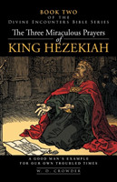 Three Miraculous Prayers of King Hezekiah