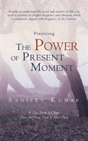 Practicing the Power of Present Moment