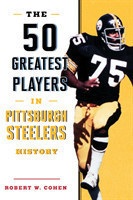 50 Greatest Players in Pittsburgh Steelers History