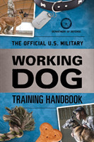 Official U.S. Military Working Dog Training Handbook