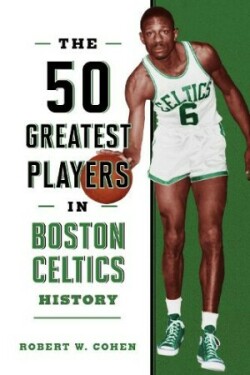 50 Greatest Players in Boston Celtics History