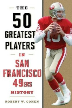 50 Greatest Players in San Francisco 49ers History