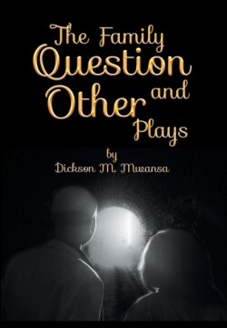 Family Question and Other Plays