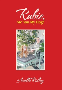 Rubie, Are You My Dog?