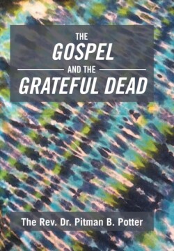 Gospel and the Grateful Dead