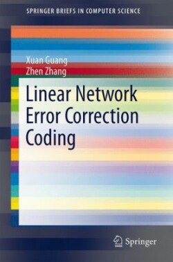 Linear Network Error Correction Coding