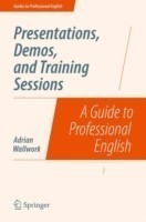 Presentations, Demos, and Training Sessions A Guide to Professional English