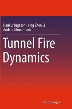 Tunnel Fire Dynamics