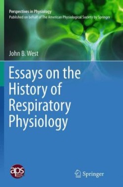 Essays on the History of Respiratory Physiology