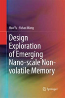 Design Exploration of Emerging Nano-scale Non-volatile Memory