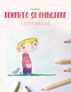 Egberto se enrojece/Egbert wird rot Libro infantil para colorear espanol-aleman (Edicion bilingue)