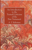 Introduction to the Textual Criticism of the New Testament