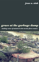 Grace at the Garbage Dump