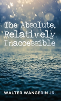 Absolute, Relatively Inaccessible