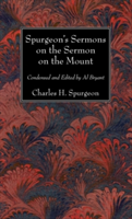 Spurgeon's Sermons on the Sermon on the Mount