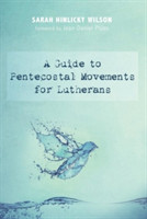 Guide to Pentecostal Movements for Lutherans