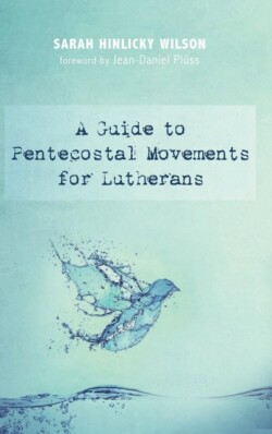 Guide to Pentecostal Movements for Lutherans
