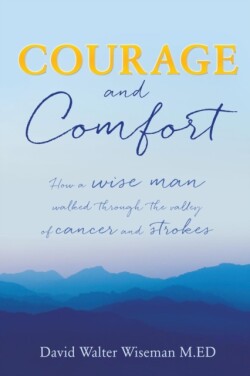 Courage and Comfort