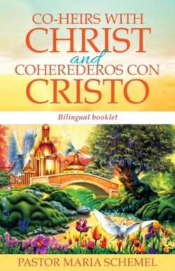 Co-Heirs with Christ and Coherederos con Cristo