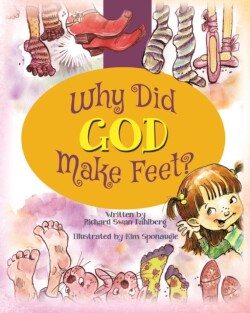 Why Did God Make Feet?