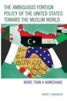 Ambiguous Foreign Policy of the United States toward the Muslim World