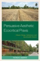 Persuasive Aesthetic Ecocritical Praxis