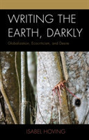 Writing the Earth, Darkly