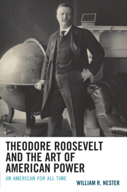 Theodore Roosevelt and the Art of American Power