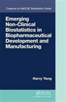 Emerging Non-Clinical Biostatistics in Biopharmaceutical Development and Manufacturing