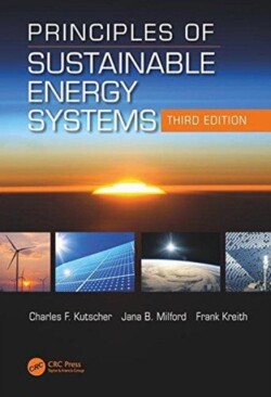 Principles of Sustainable Energy Systems, Third Edition