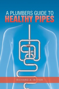 Plumbers Guide to Healthy Pipes