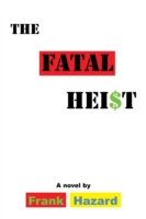 Fatal Heist