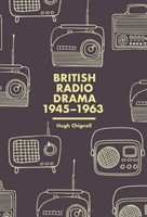 British Radio Drama, 1945-63