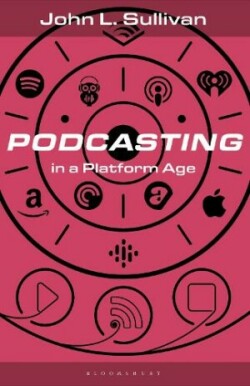 Podcasting in a Platform Age