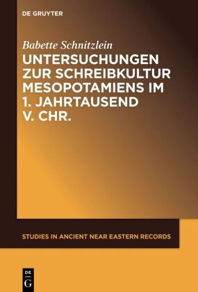Untersuchungen Zur Schreibkultur Mesopotamiens Im 1. Jahrtausend V. Chr.