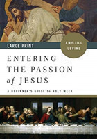 Entering the Passion of Jesus Large Print