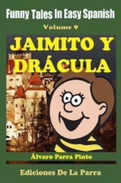 Funny Tales In Easy Spanish 9 Jaimito y Dracula