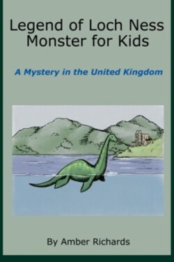 Legend of Loch Ness Monster for Kids