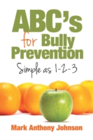 ABC's for Bully Prevention, Simple as 1-2-3