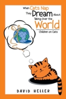 When Cats Nap They Dream About Taking Over the World