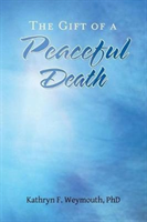 Gift of a Peaceful Death