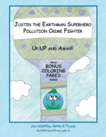 Justin the Earthman Superhero Pollution Crime Fighter