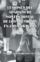 Lesiones del Aparato de Sosten Distal de Los Miembros En Los Caballos