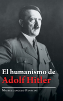 Humanismo De Adolf Hitler
