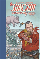 Shaolin Cowboy: Who'll Stop the Reign?