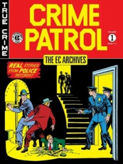 EC Archives: Crime Patrol Volume 1