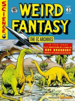 EC Archives: Weird Fantasy Volume 3