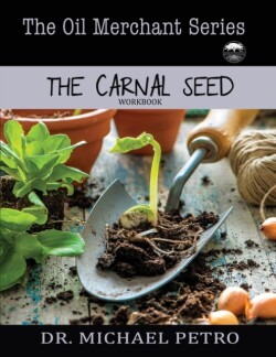 Oil Merchant Series - The Carnal Seed