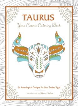 Taurus: Your Cosmic Coloring Book